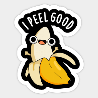 I Peel Good Cute Fruit Banana Pun Sticker